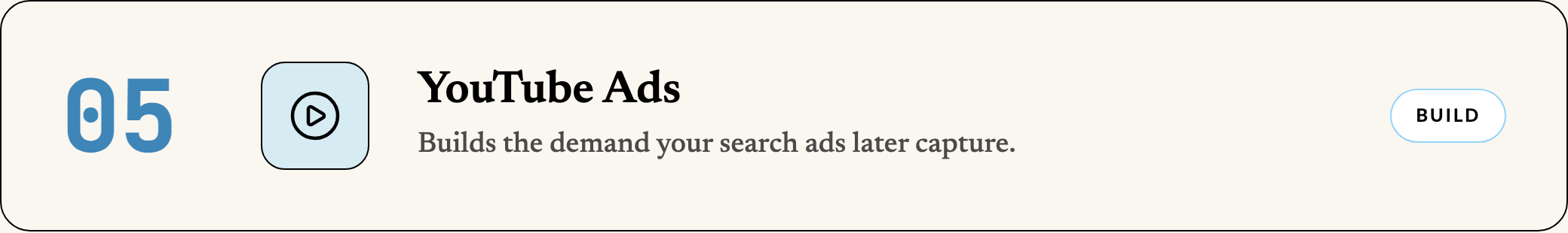 YouTube Ads build the demand your search campaigns later capture